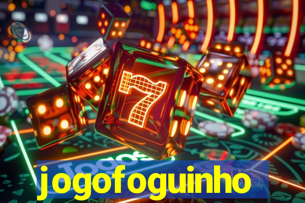 jogofoguinho