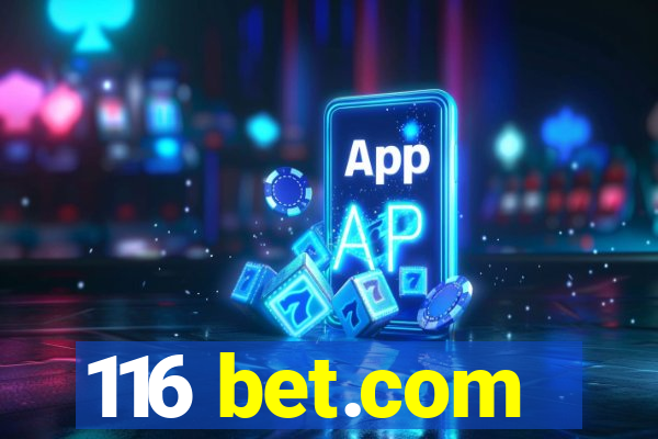 116 bet.com