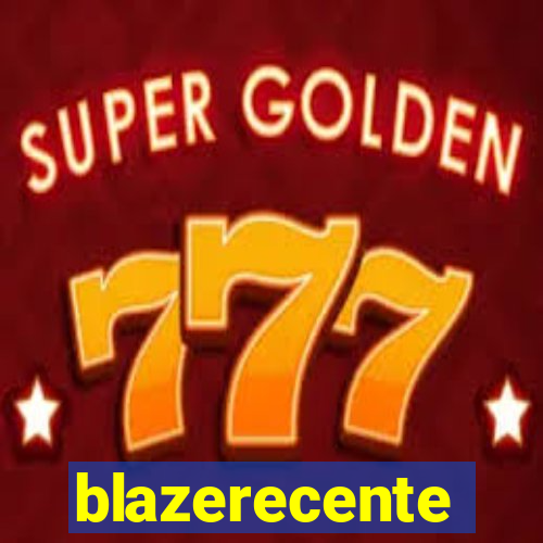 blazerecente