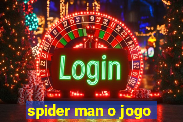 spider man o jogo