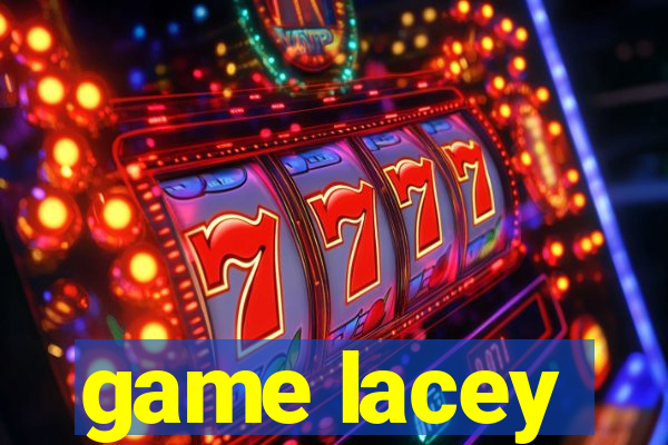 game lacey