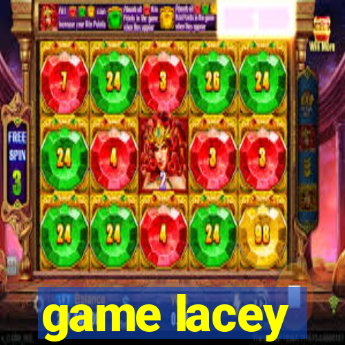 game lacey