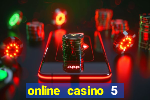 online casino 5 dollar min deposit