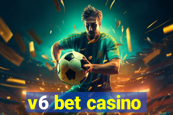 v6 bet casino