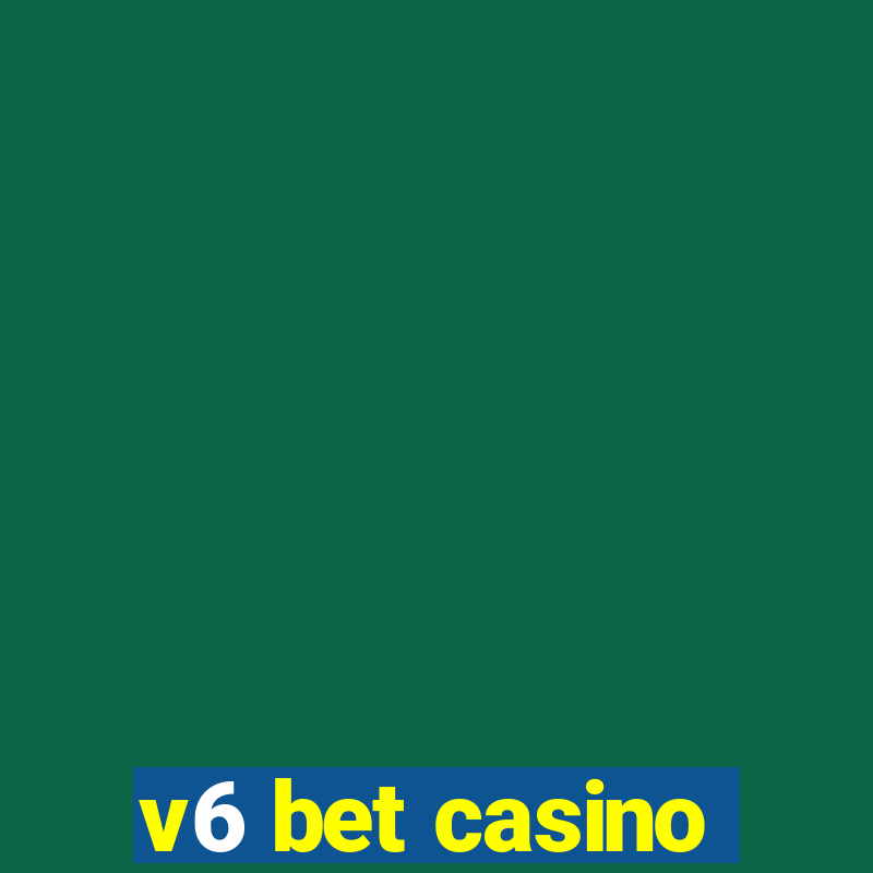 v6 bet casino