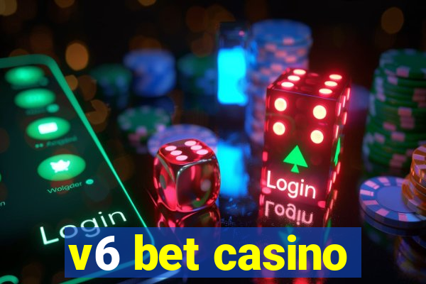 v6 bet casino