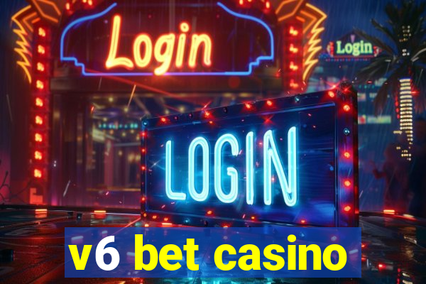 v6 bet casino