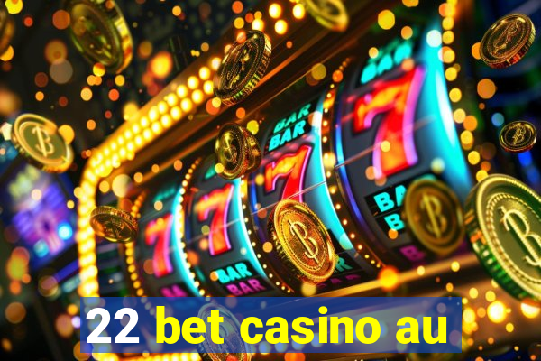 22 bet casino au