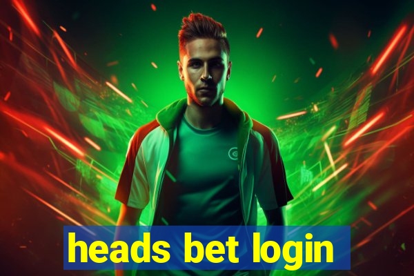 heads bet login