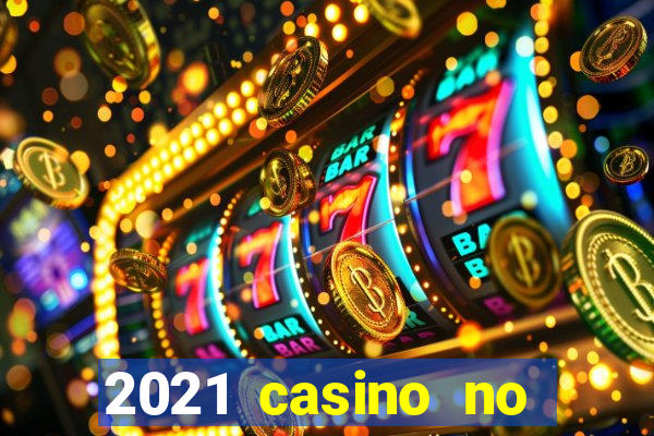 2021 casino no deposit bonus