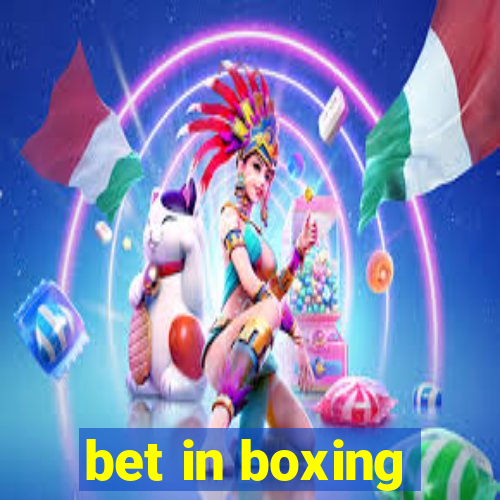 bet in boxing