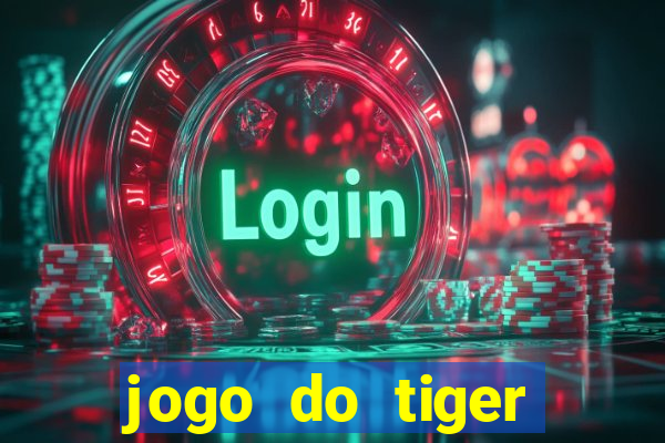 jogo do tiger bonus de cadastro