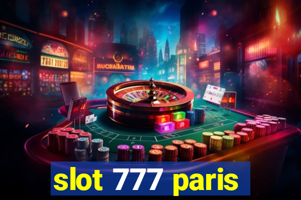 slot 777 paris