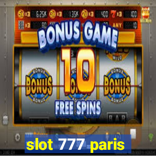 slot 777 paris