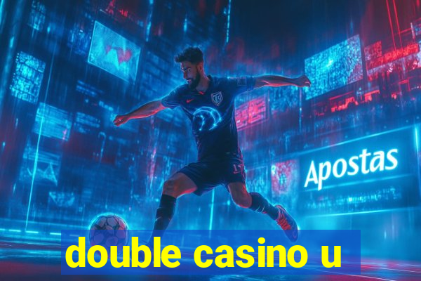 double casino u