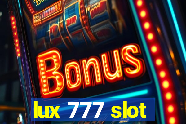 lux 777 slot