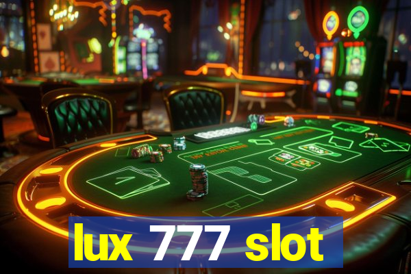 lux 777 slot