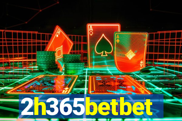 2h365betbet