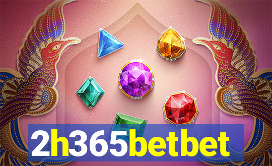 2h365betbet