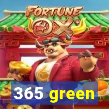 365 green