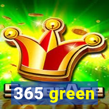 365 green