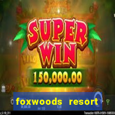 foxwoods resort casino ledyard ct