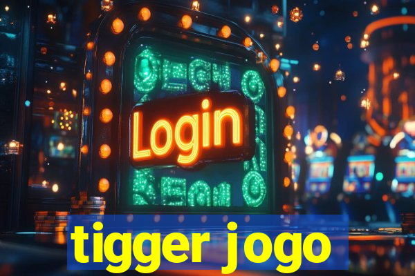 tigger jogo