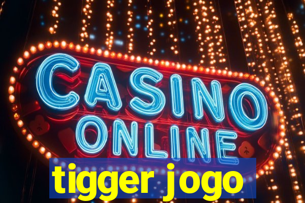 tigger jogo