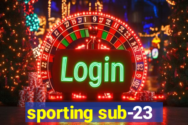 sporting sub-23