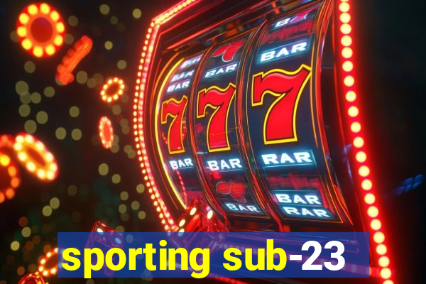 sporting sub-23