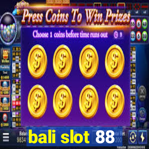 bali slot 88