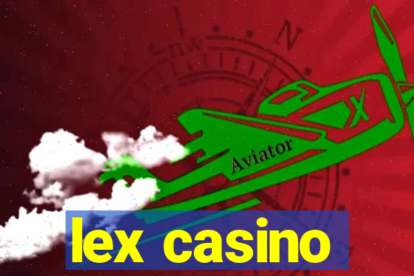 lex casino