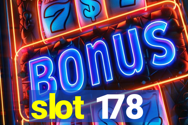 slot 178