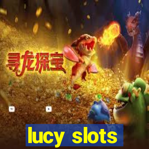 lucy slots