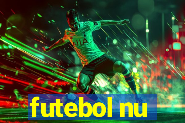 futebol nu