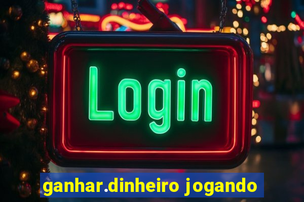 ganhar.dinheiro jogando