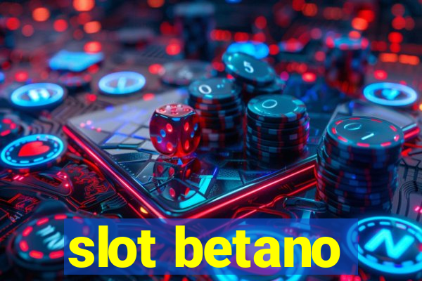 slot betano