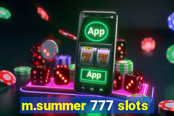 m.summer 777 slots