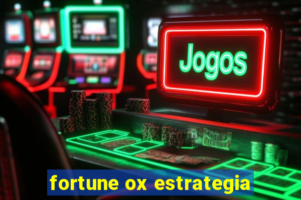 fortune ox estrategia