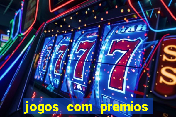 jogos com premios de verdade