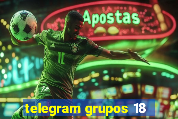 telegram grupos 18