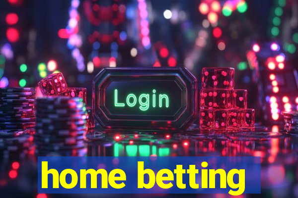 home betting