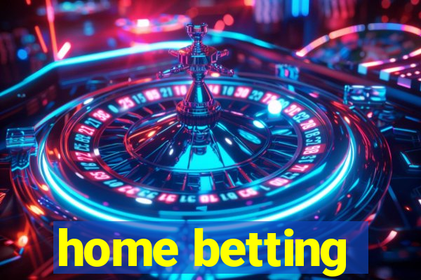 home betting