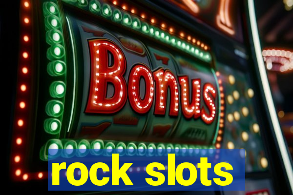 rock slots