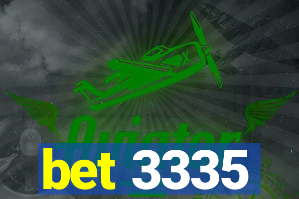 bet 3335