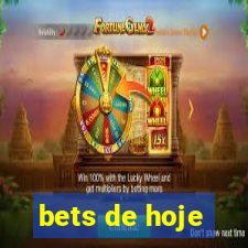 bets de hoje