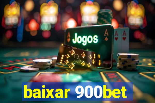 baixar 900bet