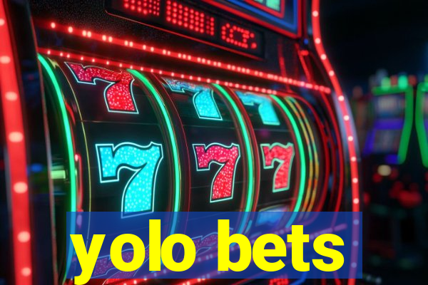 yolo bets