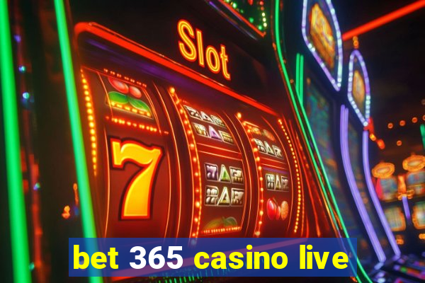 bet 365 casino live