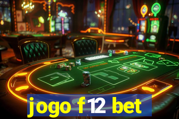 jogo f12 bet